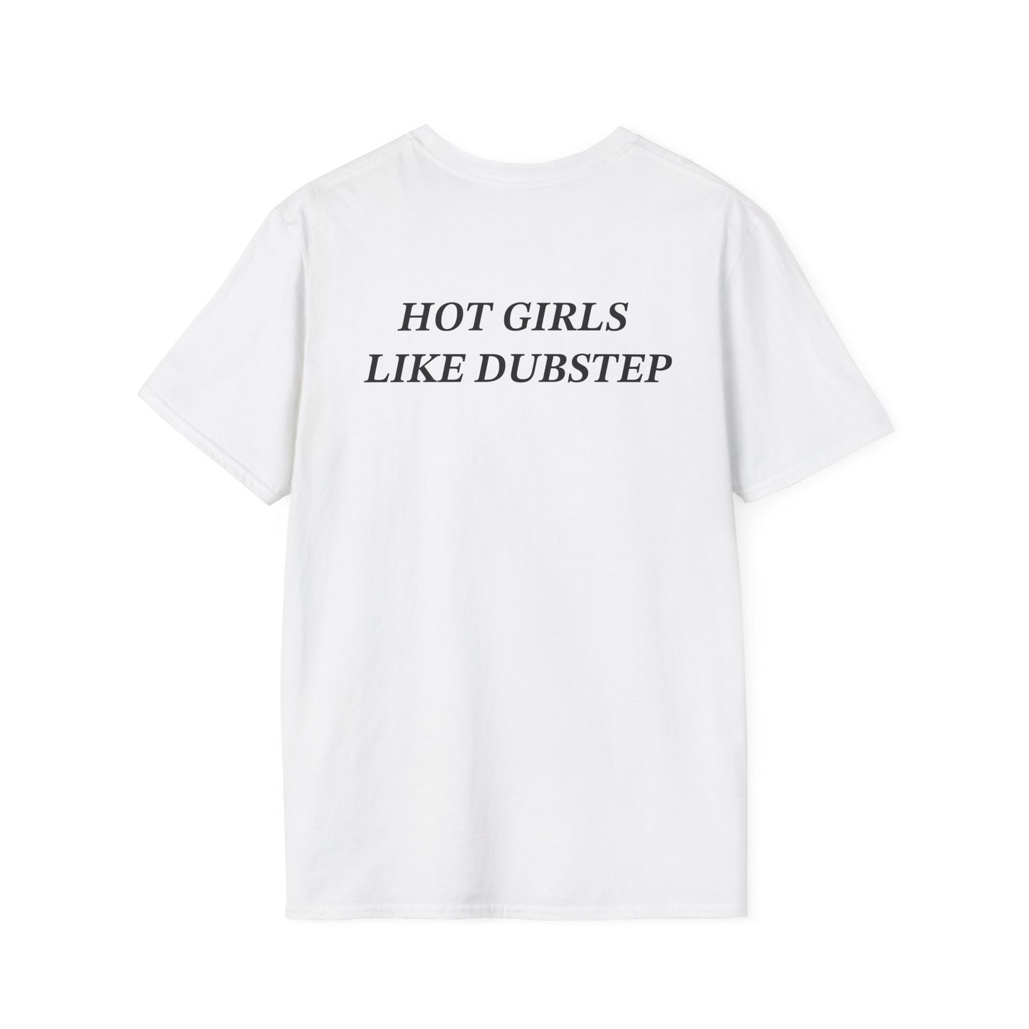 Hot Girls Like Dubstep T-Shirt