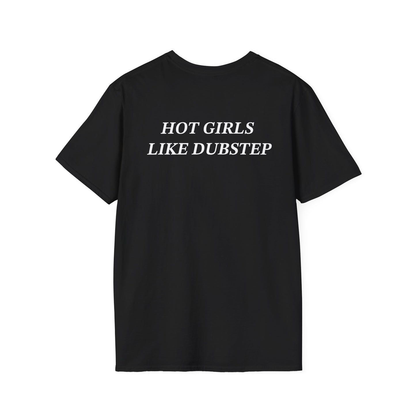 Hot Girls Like Dubstep T-Shirt