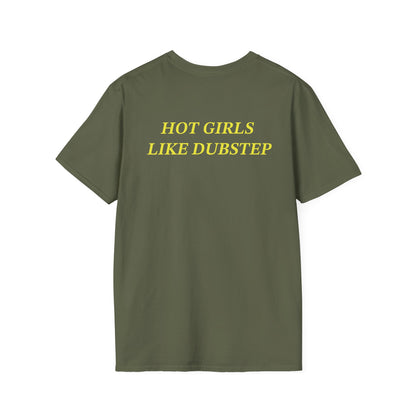 Hot Girls Like Dubstep T-Shirt